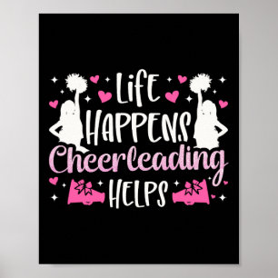 Cheer Cheerleading Life Happens Cheerleading Helps Poster
