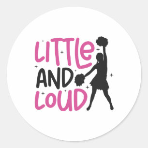 Cheer Cheerleading Little And Loud Classic Round Sticker
