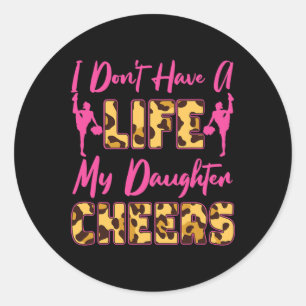 Cheer Cheerleading Mom Dad Mother Father Daughter Classic Round Sticker