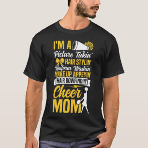 Cheer Cheerleading Mom Mother I'm A Picture Takin' T-Shirt