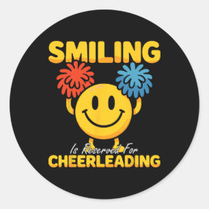 Cheer Cheerleading Smiling Is Reserved For Cheerle Classic Round Sticker