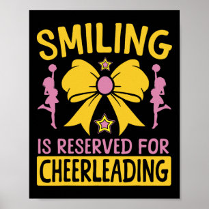Cheer Cheerleading Smiling Is Reserved For Cheerle Poster
