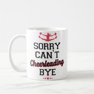 Cheer Cheerleading Sorry Cant Cheerleading Buy Coffee Mug