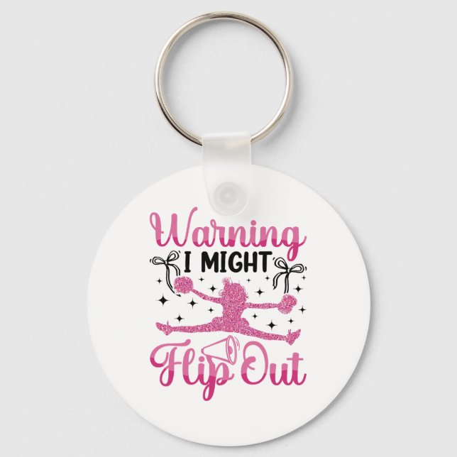 Cheer Cheerleading Warning I Might Flip Out _1  Key Ring (Front)