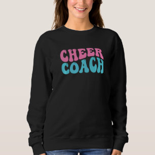 Cheer Coach Cheerleading Coach Cheerleader Coach Sweatshirt