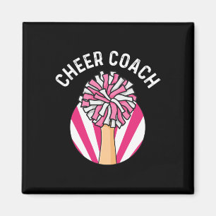 Cheer Coach Quote For A Cheerleading Stunt Trainer Magnet