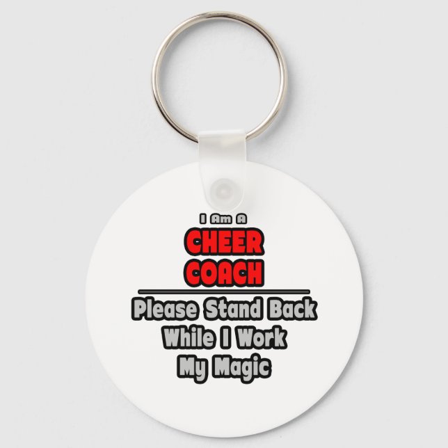 Cheer Coach...Work My Magic Key Ring (Front)