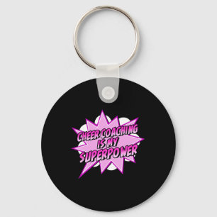 Cheer Coaching Is My Superpower Cheerleading Coach Key Ring