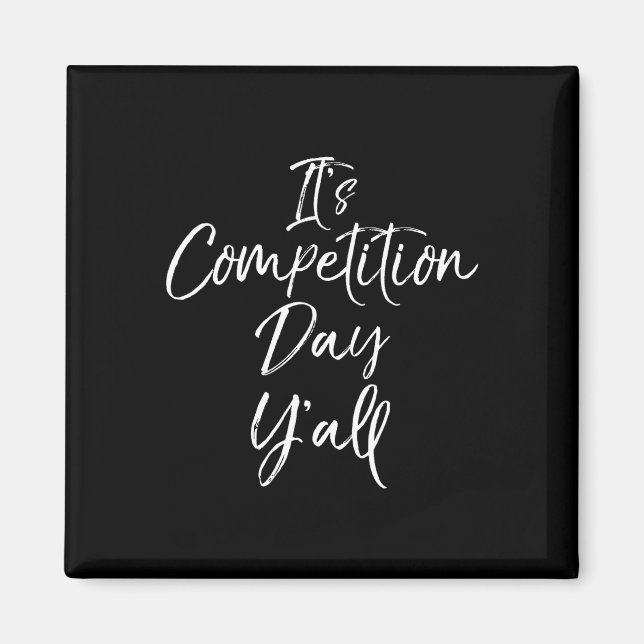 Cheer Comp Day Essential Gift It's Competition Day Magnet (Front)