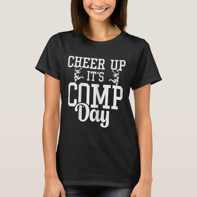 Cheer Comp Day  T-Shirt (Front)