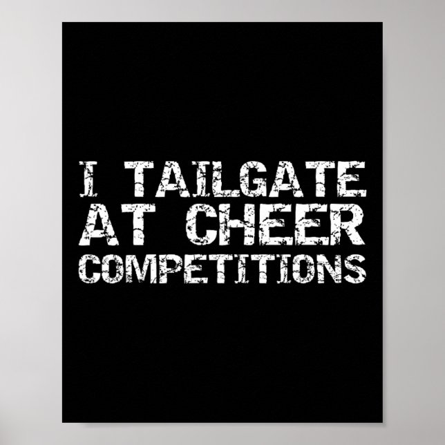 Cheer Comp Parents Gear I Tailgate At Cheer Compet Poster (Front)