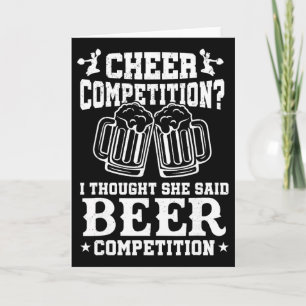 Cheer Competition Beer Funny Cheerleader Mum Dad C Card