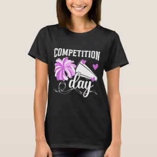 Cheer Competition Day Cheerleading Comp Day Cheerl T-Shirt