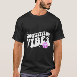 Cheer Competition Day Vibes Cheerleading Comp Day  T-Shirt