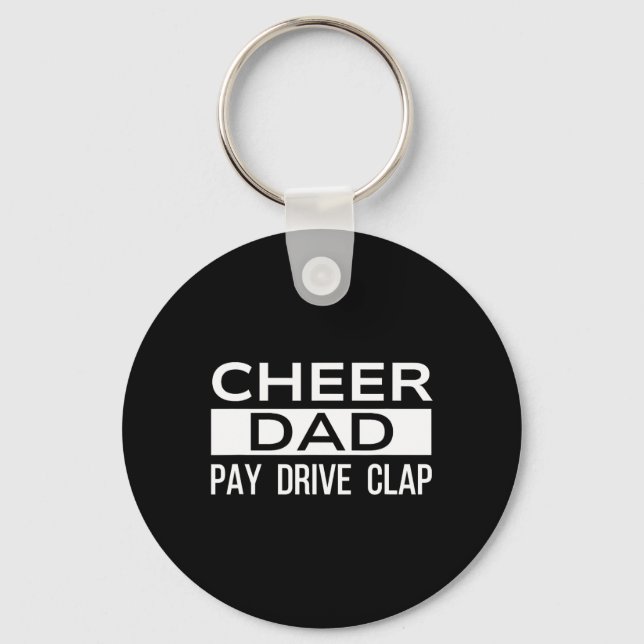 Cheer Dad Black Funny Pay Drive Clap Cheerleading  Key Ring (Front)