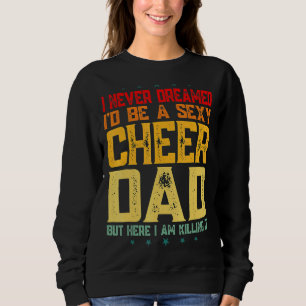 Cheer Dad Cheerleader Dad Father's Day Sweatshirt