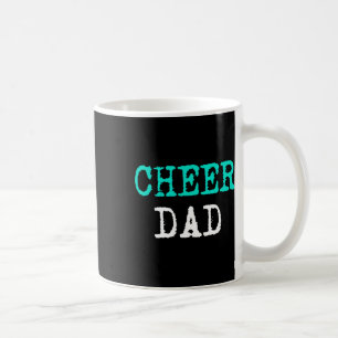 Cheer Dad Cheerleader Daddy From Cheerleading Daug Coffee Mug