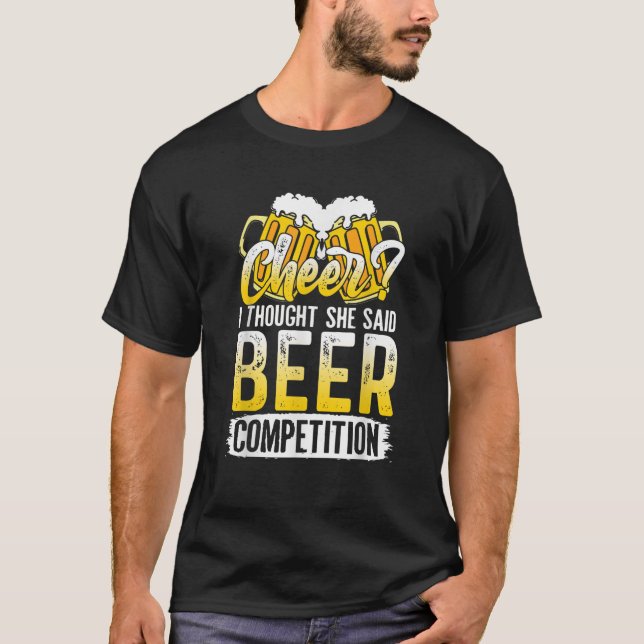 Cheer Dad Cheerleader I Thought She Said Beer Comp T-Shirt (Front)
