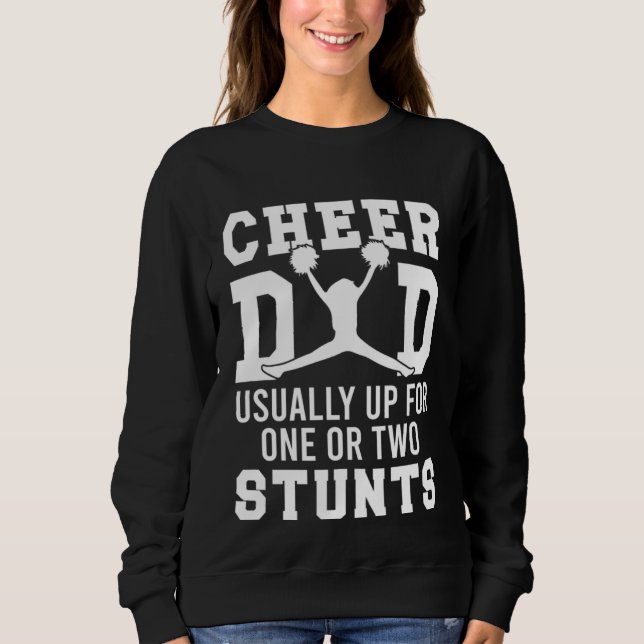 Cheer Dad Cheerleading Cheerleader Up For One Two  Sweatshirt (Front)