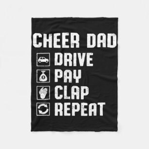 Cheer Dad Drive Pay Clap Repeat Cheerleader Dad Ro Fleece Blanket