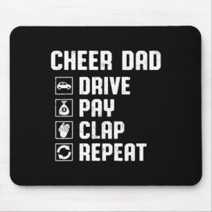 Cheer Dad Drive Pay Clap Repeat Cheerleader Dad Ro Mouse Pad