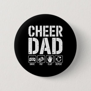 Cheer Dad Drive Pay Clap Repeat - Funny Cheerleadi 6 Cm Round Badge