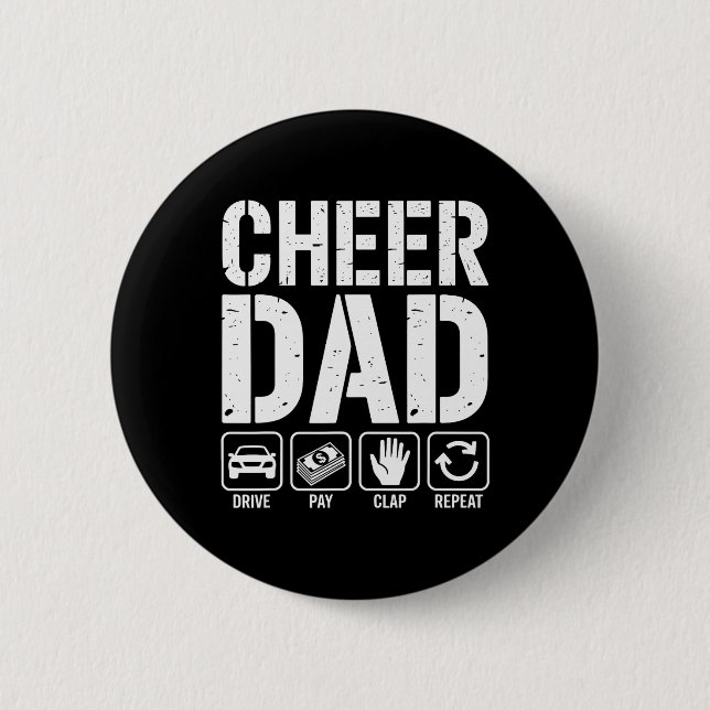 Cheer Dad Drive Pay Clap Repeat - Funny Cheerleadi 6 Cm Round Badge (Front)