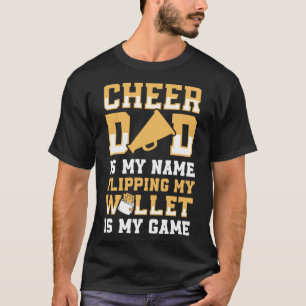 Cheer Dad For My Favourite Cheerleader Even I Flip T-Shirt