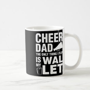 Cheer Dad Gift Wallet Flip Funny Cheerleading Coffee Mug