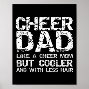 Cheer Dad Like A Cheer Mum But Cooler And With Les Poster