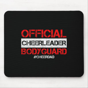 Cheer Dad Official Cheerleader Bodyguard Cheerlead Mouse Pad