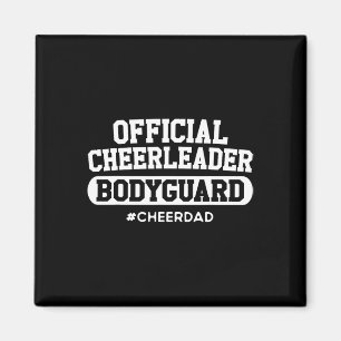 Cheer Dad Official Cheerleader Bodyguard Funny Pap Magnet