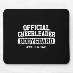 Cheer Dad Official Cheerleader Bodyguard Funny Pap Mouse Pad