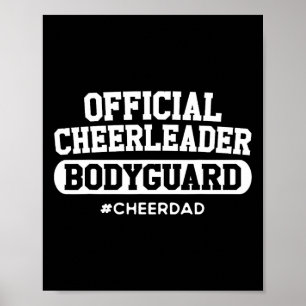 Cheer Dad Official Cheerleader Bodyguard Funny Pap Poster