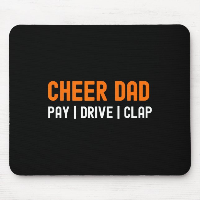 Cheer Dad Orange Funny Pay Drive Clap Cheerleading Mouse Pad (Front)