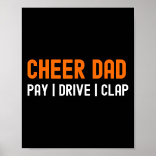 Cheer Dad Orange Funny Pay Drive Clap Cheerleading Poster