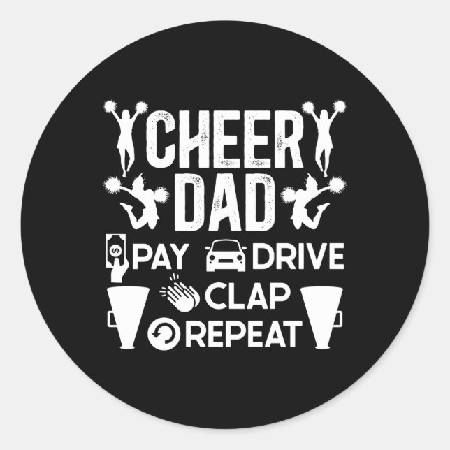 Cheer Dad Pay Drive Clap Cheerleading Father Cheer Classic Round Sticker (Front)