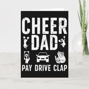 Cheer Dad Pay Drive Clap Dad Of A Cheerleader Fath Card