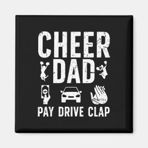 Cheer Dad Pay Drive Clap Dad Of A Cheerleader Fath Magnet