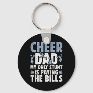 Cheer Dad Paying The Bills Dad Of A Cheerleader Fa Key Ring