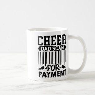 Cheer Dad, Scan For Payment Cheerleader _1 Coffee Mug