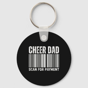 Cheer Dad Scan For Payment Cheerleading Key Ring
