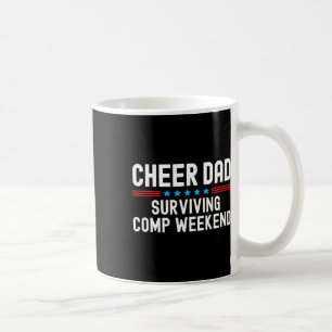 Cheer Dad Surving Comp Weekend Cheerleading _1 Coffee Mug