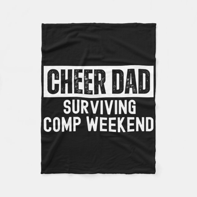 Cheer Dad Surving Comp Weekend Cheerleading  Fleece Blanket (Front)