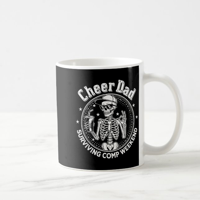 Cheer dad surviving comp weekend skeleton coffee mug (Right)