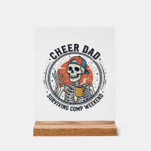 Cheer Dad Surviving Comp Weekend Skeleton Shirt_1 Acrylic Sign