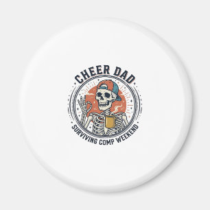 Cheer Dad Surviving Comp Weekend Skeleton Shirt_1 Magnet