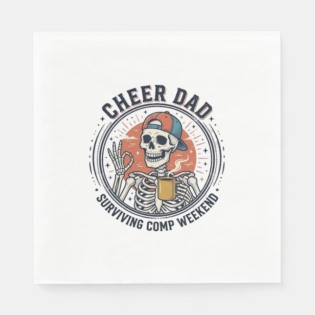 Cheer Dad Surviving Comp Weekend Skeleton Shirt_1 Napkin (Front)