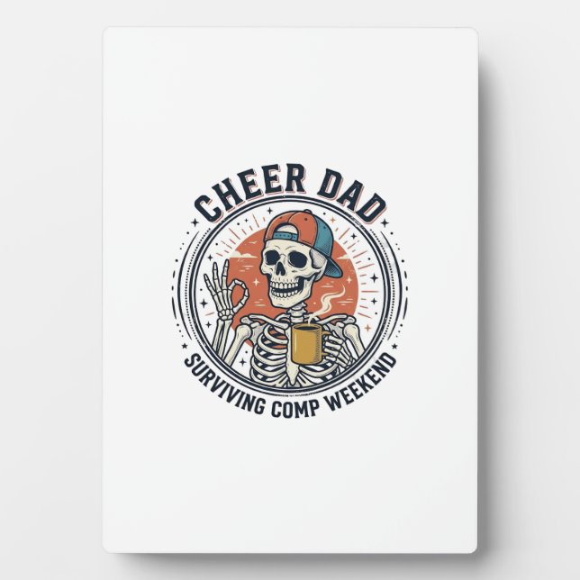 Cheer Dad Surviving Comp Weekend Skeleton Shirt_1 Plaque (Front)
