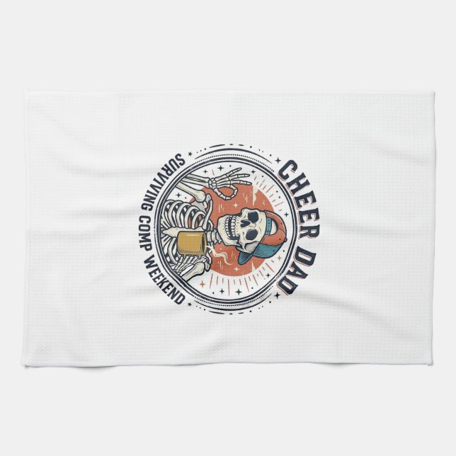 Cheer Dad Surviving Comp Weekend Skeleton Shirt_1 Tea Towel (Horizontal)
